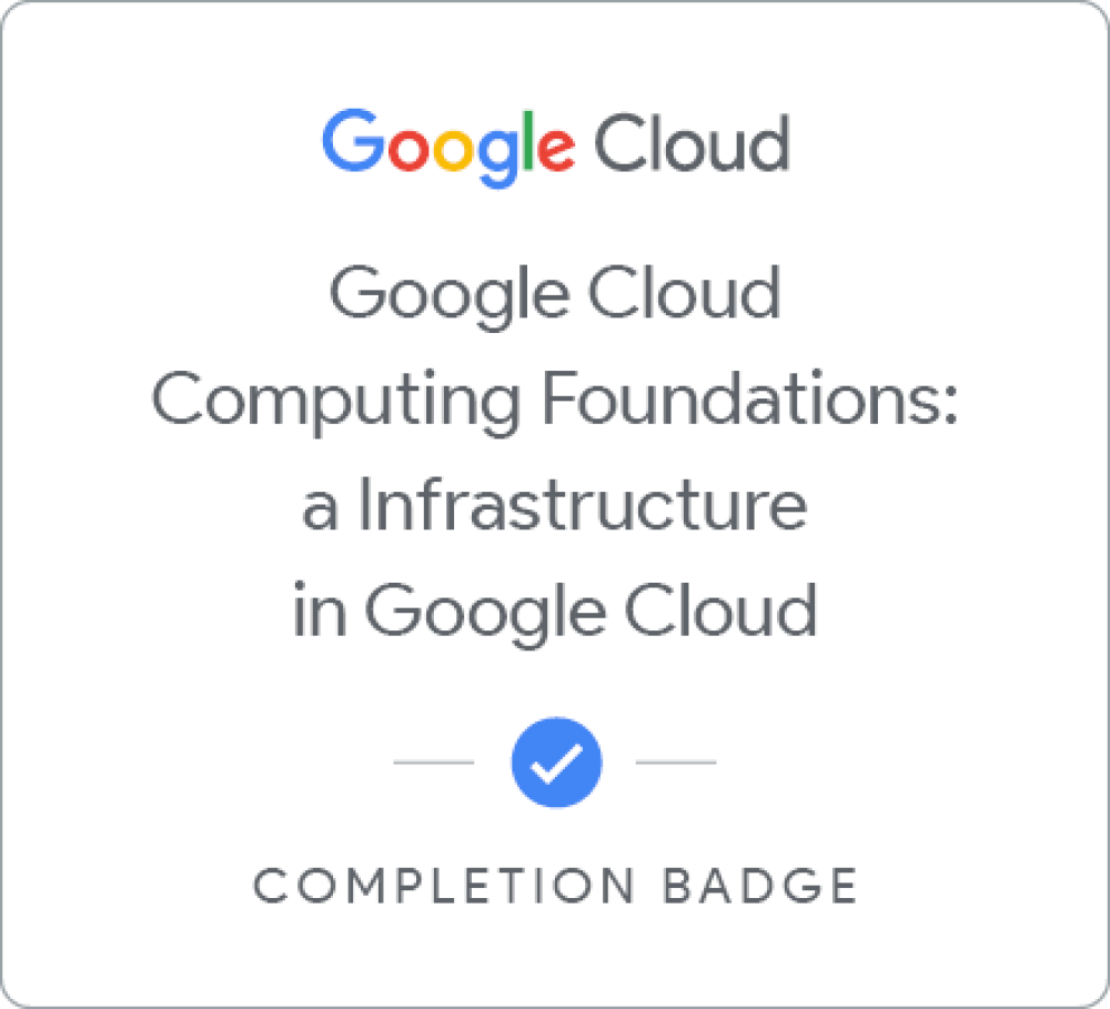 Badge pour Google Cloud Computing Foundations: Infrastructure in Google Cloud - Locales