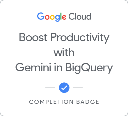 Badge for Boost Productivity with Gemini in BigQuery