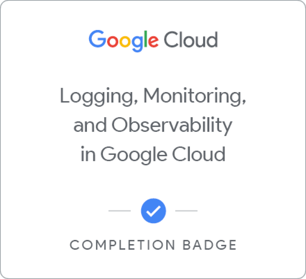 Logging and Monitoring in Google Cloud徽章