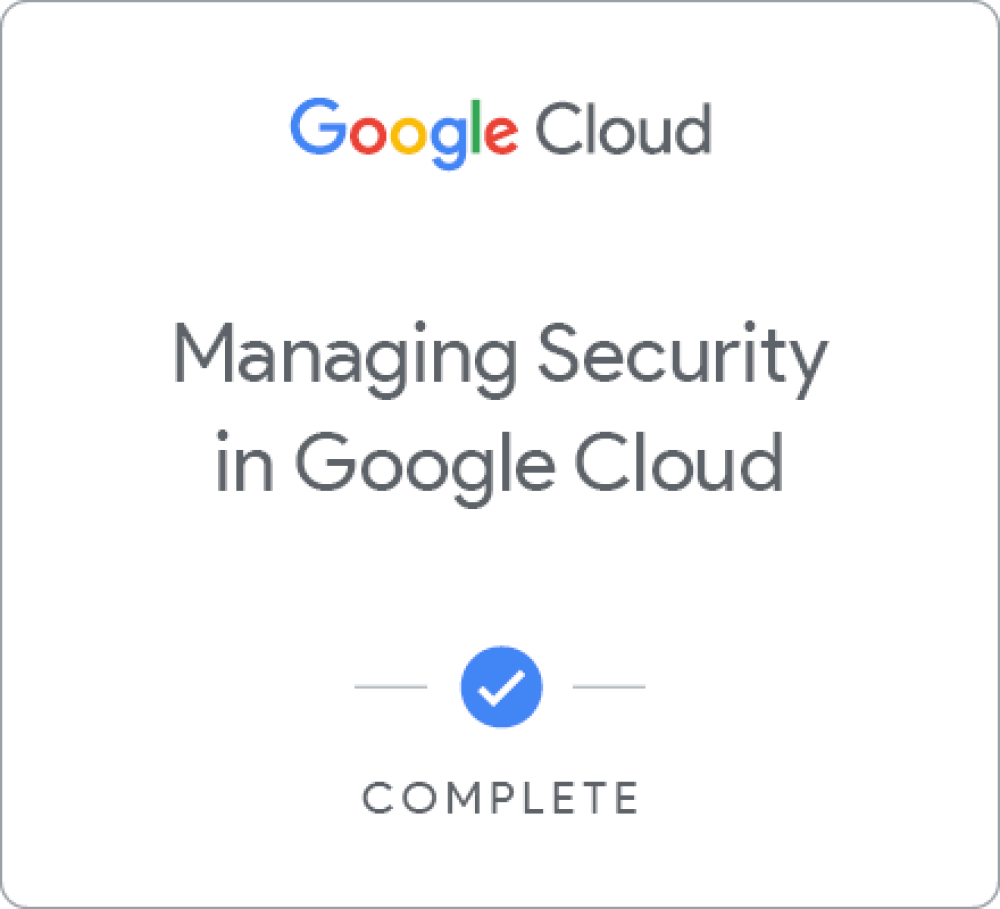 Insignia de Managing Security in Google Cloud - Español