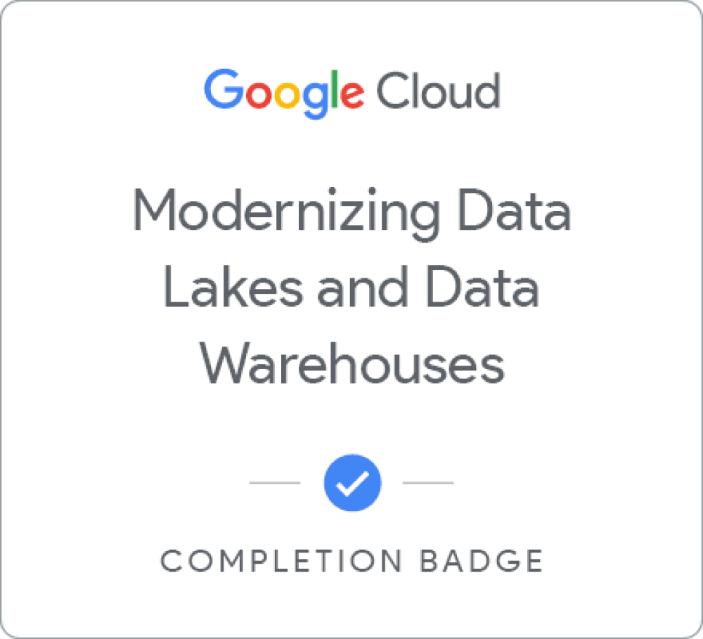 Badge per Modernizing Data Lakes and Data Warehouses with Google Cloud