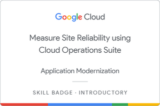 Badge pour Measure Site Reliability using Cloud Operations Suite