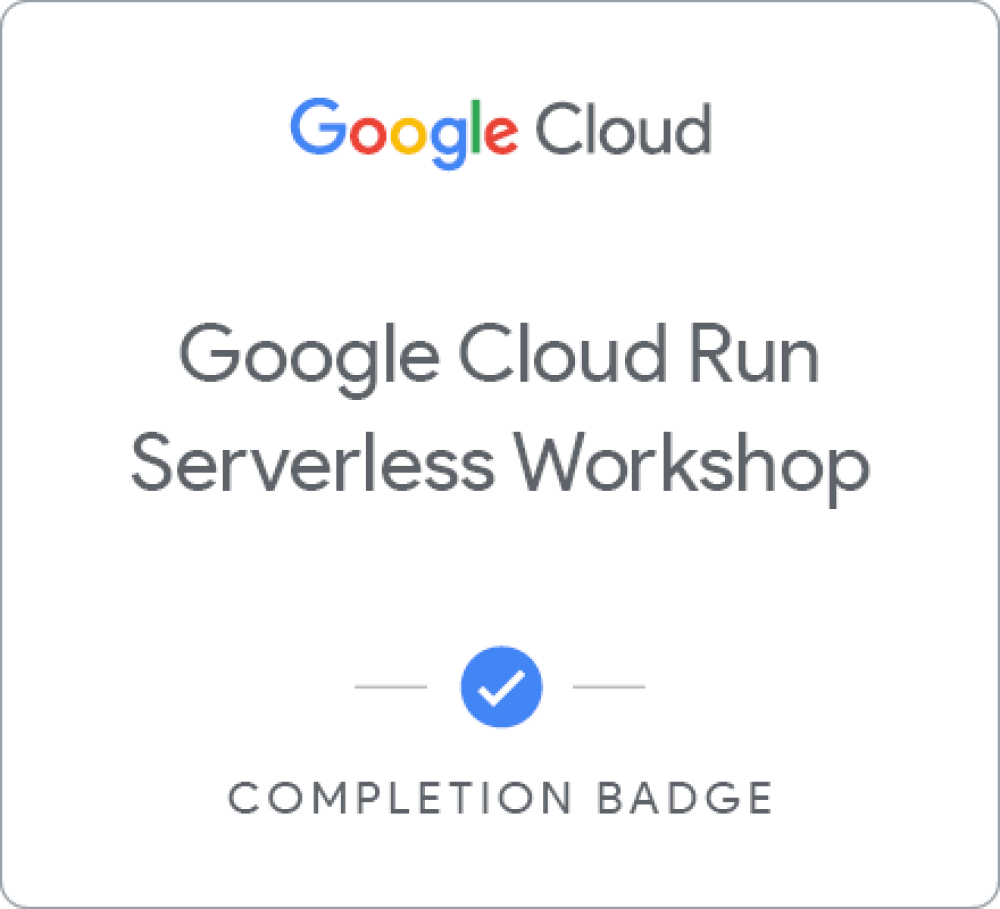 Badge per Google Cloud Run Serverless Workshop