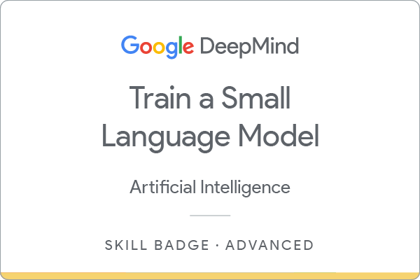 Google DeepMind: Train a Small Language Model skill badge