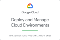 Deploy and Manage Cloud Environments with Google Cloud のバッジ