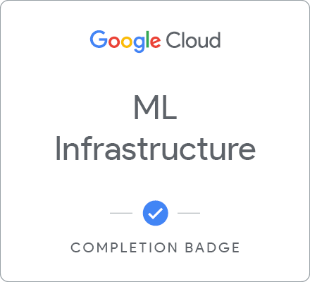 Advanced ML: ML Infrastructure徽章