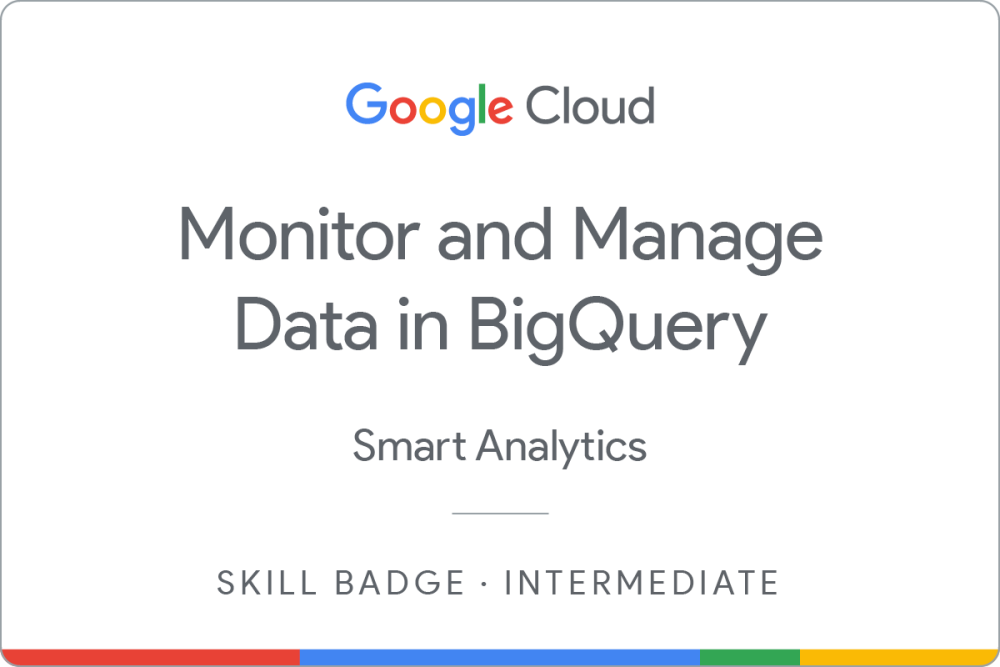 Badge for Monitor and Manage Data in BigQuery