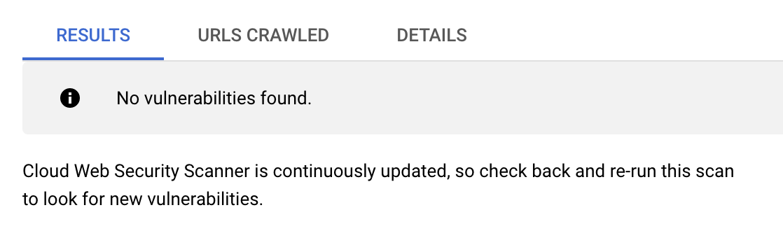 Web Security Scanner output with no vulnerabilities