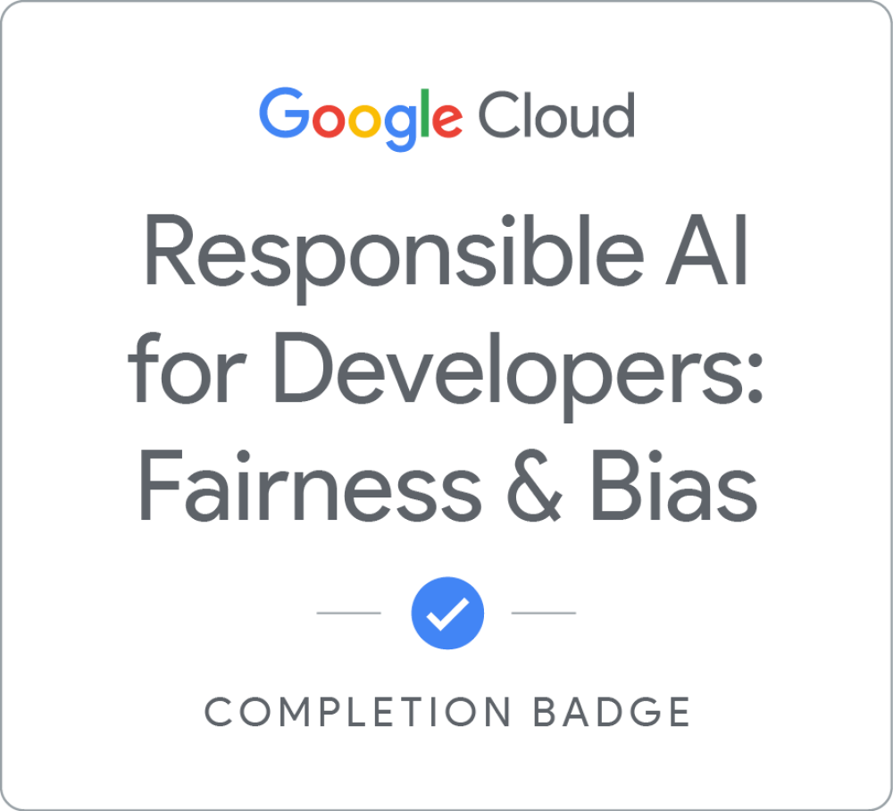 Selo para Responsible AI for Developers: Fairness & Bias - Português Brasileiro