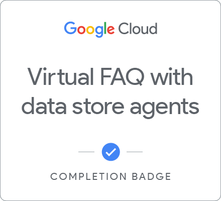 Virtual FAQ with data store agents徽章