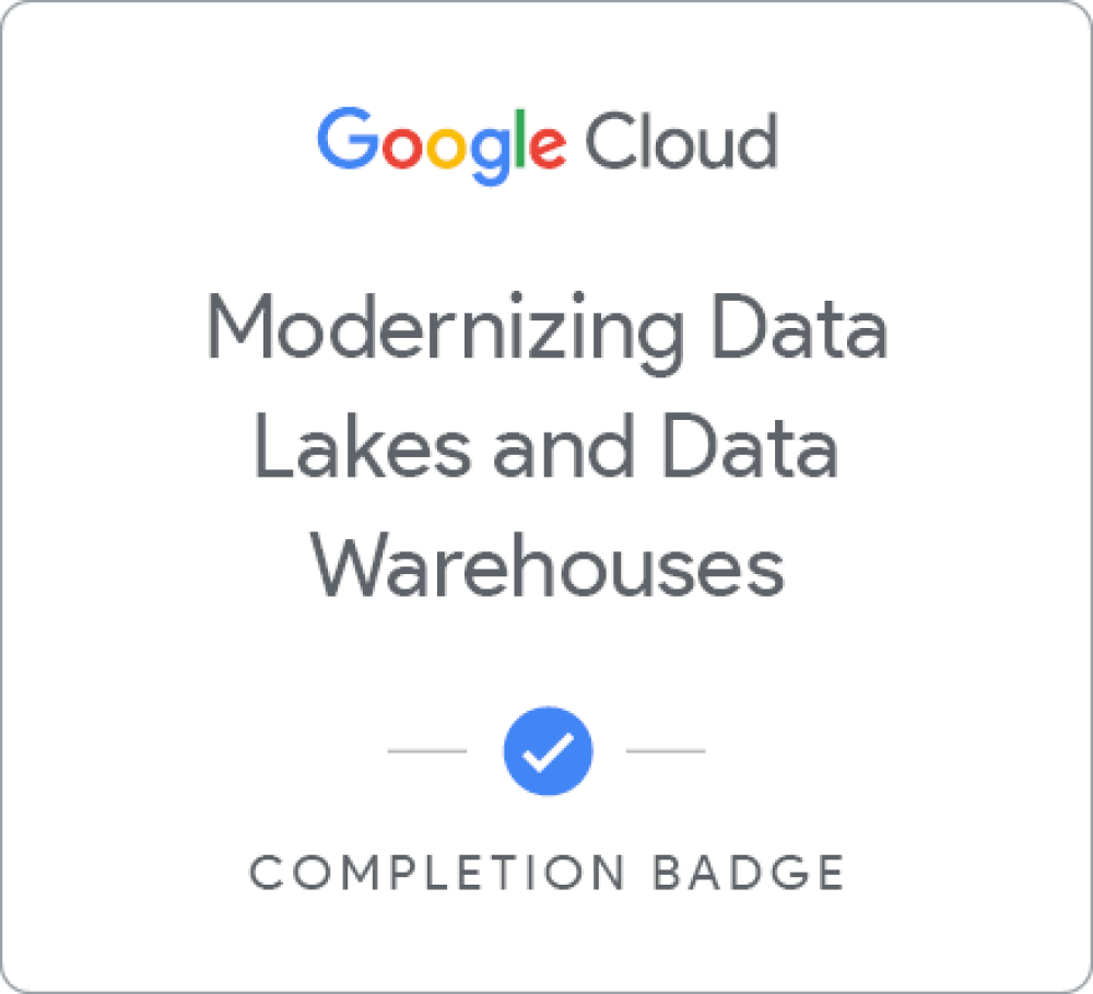 Badge per Modernizing Data Lakes and Data Warehouses with Google Cloud