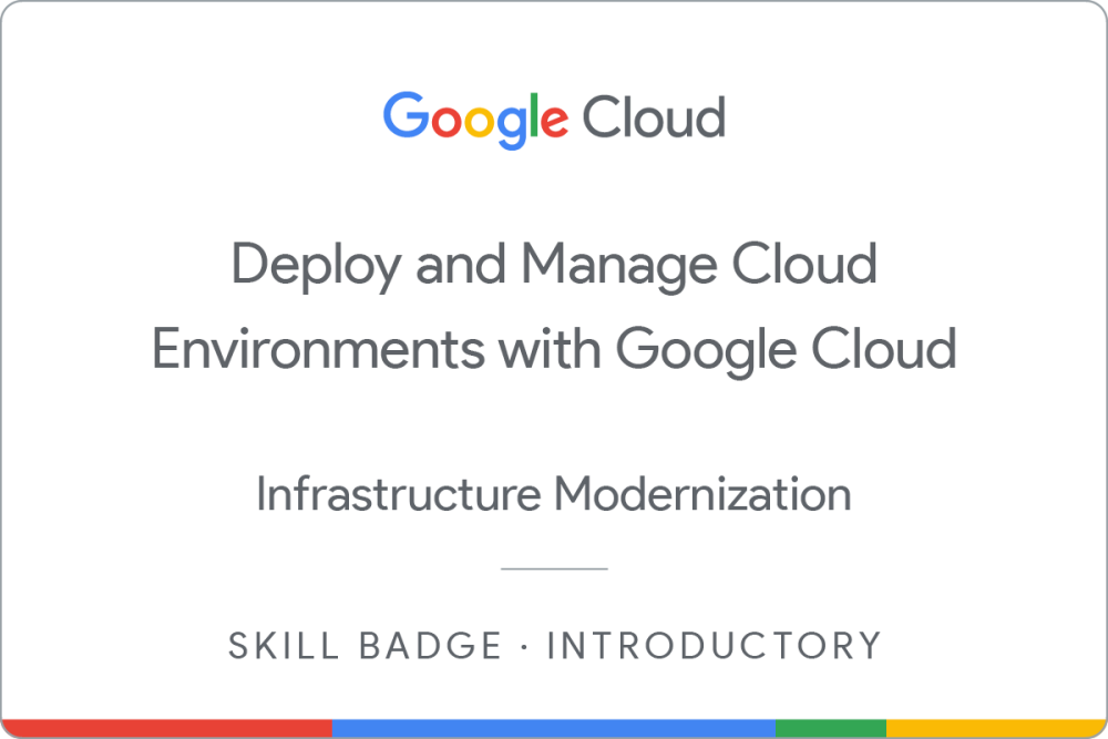 Badge for Deploy and Manage Cloud Environments with Google Cloud