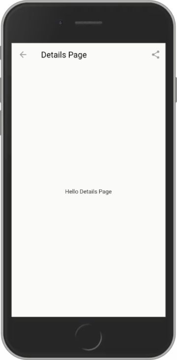 The Details Page title alongside a Back arrow and a Share icon with the text 'Hello Details Page' dislayed on mobile phone screen