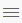 Menu Icon