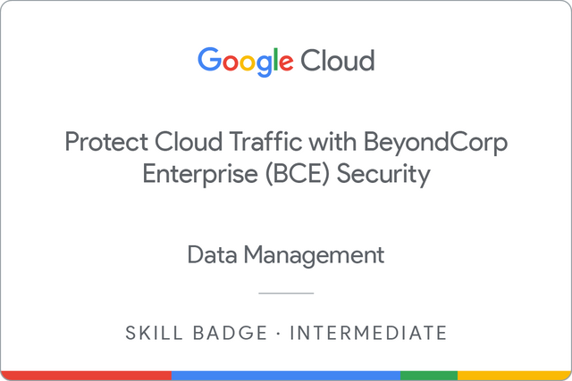 Badge for Protect Cloud Traffic with BeyondCorp Enterprise (BCE) Security