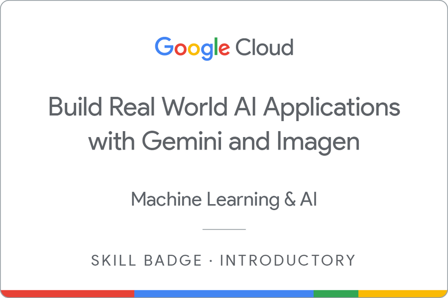 Odznaka za ukończenie szkolenia Build Real World AI Applications with Gemini and Imagen