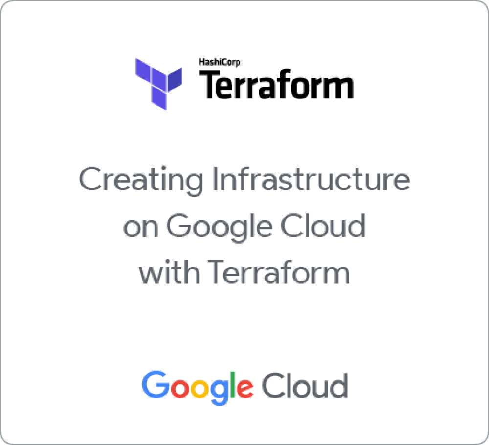 Badge for Creating Infrastructure on Google Cloud with Terraform