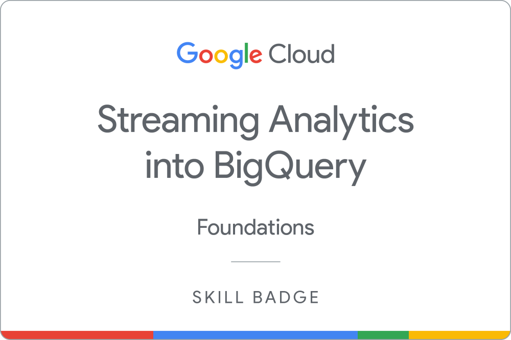 Streaming Analytics into BigQuery 배지