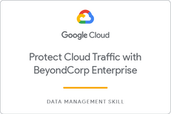 Badge for Protect Cloud Traffic with BeyondCorp Enterprise (BCE) Security