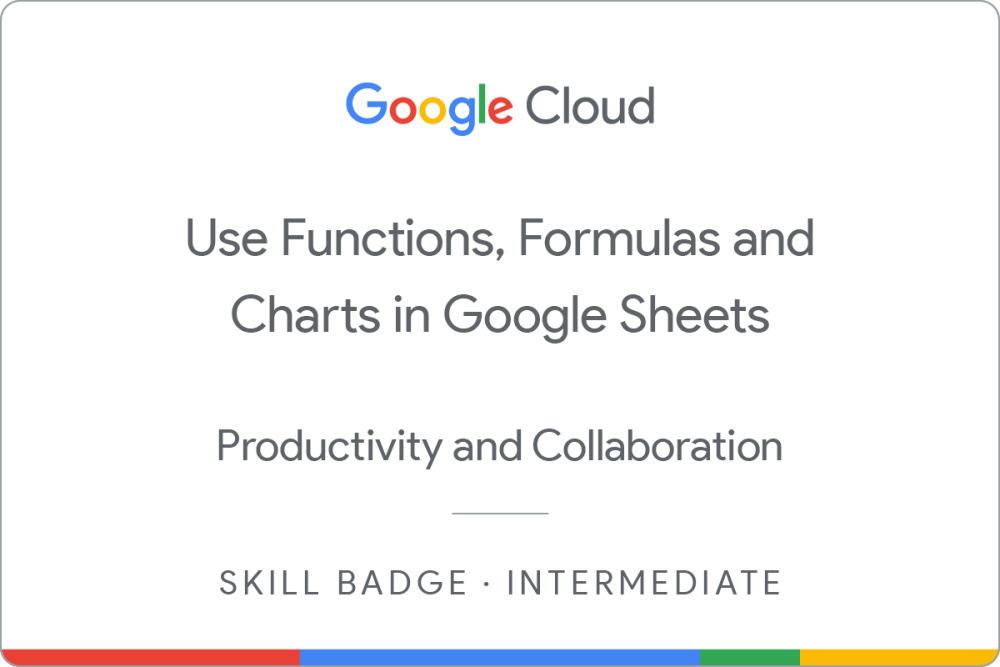 Badge for Use Functions, Formulas, and Charts in Google Sheets
