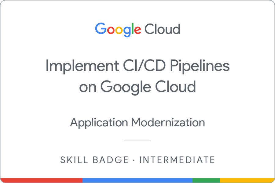 Odznaka za ukończenie szkolenia Implement CI/CD Pipelines on Google Cloud