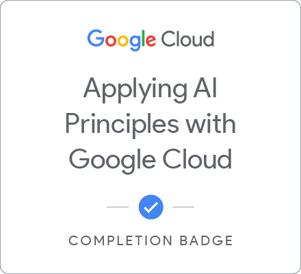 Odznaka za ukończenie szkolenia Responsible AI: Applying AI Principles with Google Cloud - Polski