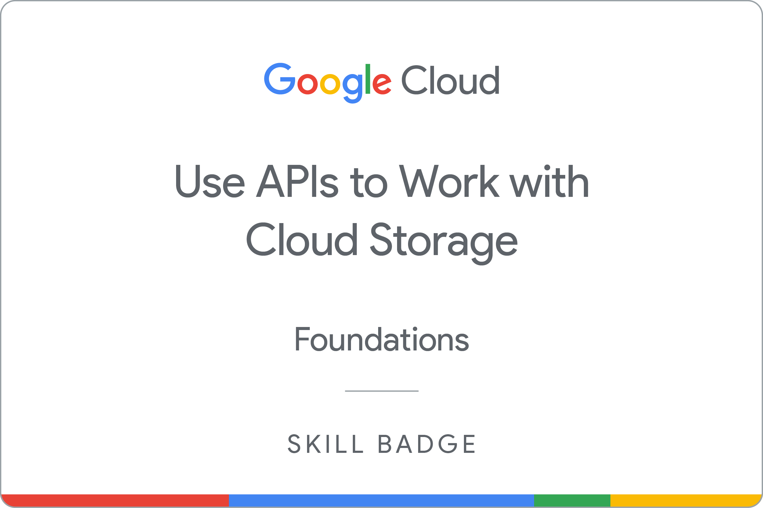 Using APIs to Work with Cloud Storage badge