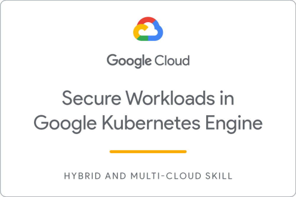 Badge for [DEPRECATED] Secure Workloads in Google Kubernetes Engine