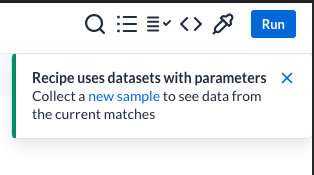 Notification: Recipe uses Dataset with Parameters. Collect a new sample to see data from the current matches.
